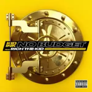 Kid Ink - No Budget ft. Rich The Kid
